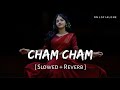 Cham Cham Lofi Slowed Reverb Monali Thakur Meet Bros Baaghi RN Lofi Alone mp3