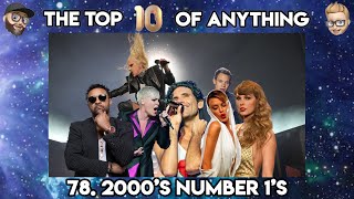 78. 2000'S NUMBER 1'S - THE TOP TEN OF ANYTHING PODCAST