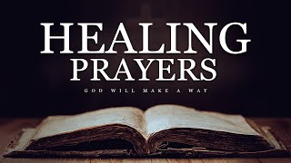 The Most Anointed Biblical Prayers For Healing and Restoration