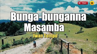 LAGU MAKASSAR : BUNGA BUNGANNA MASAMBA Voc. Iwan Tompo Cipt. Arsyad Basir (Lyric)