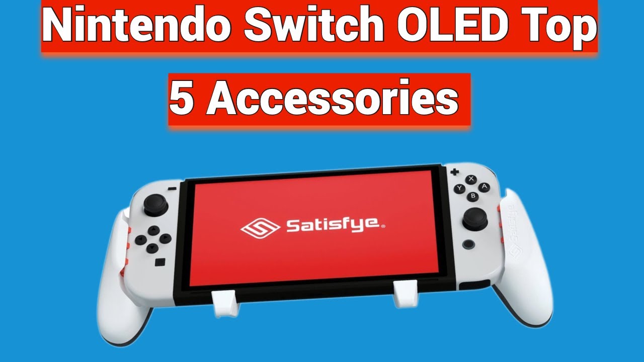 Top 5 First Nintendo Switch OLED Accessories You Must Have 2021