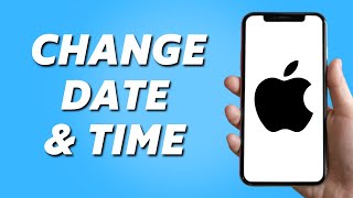 How to Change the Date & Time on iPhone (2022)