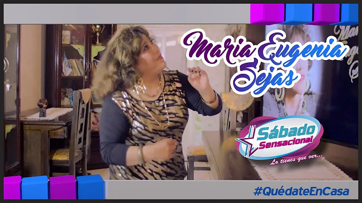 MARIA  EUGENIA SEJAS "SABADO SENSACIONAL" #QUEDATE...