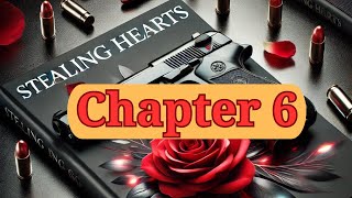 #5 Stealing Hearts Chapter 6