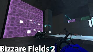 Bizzare Fields 2 - My Portal 2 Chamber