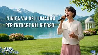 Cantico cristiano – L'unica via dell'umanità per entrare nel riposo