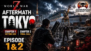 World War Z aftermath Tokyo chapter 1& 2 gameplay