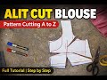 Alit Cut Blouse Pattern Cutting A to Z | Full Tutorial Step by Step | 8240277308