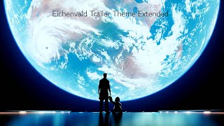 Eichenwald Trailer Theme (Extended)
