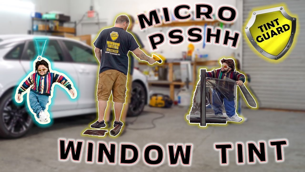 MICRO PSSHH WINDOW TINT