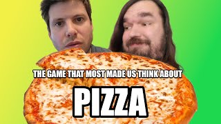 The Game that Most Made us Think About PIZZA
