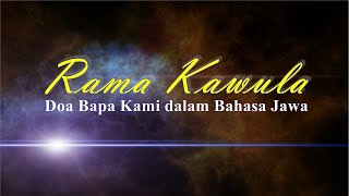 Doa Bapa Kami dalam Bahasa Jawa - Rama Kawula