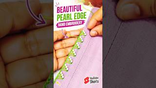 Beautiful Pearl Hand Embroidery #embroidery #handembroidery #ytshorts #trending #diy #edge