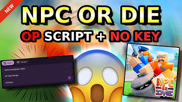 *NEW* NPC Or DIE OP Script ( AUTO COMPLETE TASK, ESP, INF STAMINA & MORE ) 2025