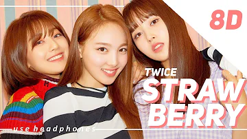 🎧 [8D] TWICE - Strawberry 🎧