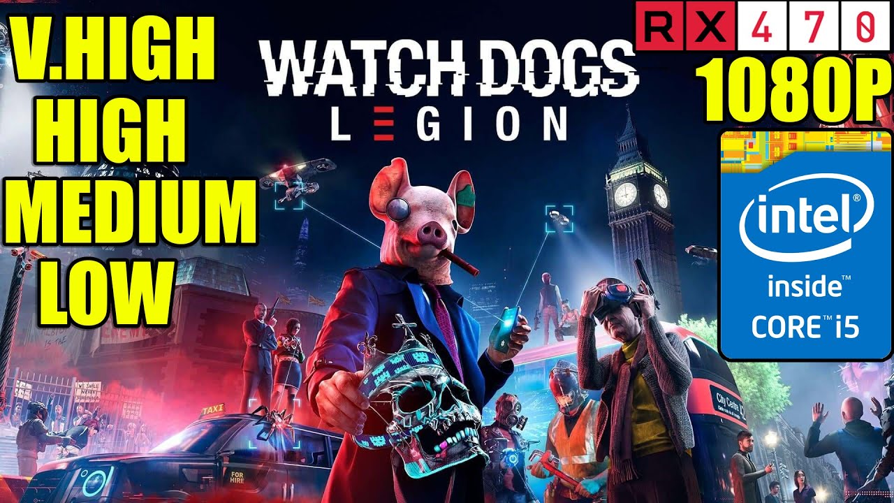 Watch Dogs Legion RX 470 + I5 2500 (All Settings Tested)