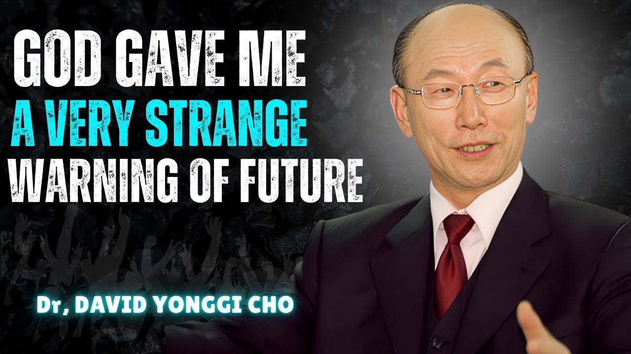 God Gave Me A Very Strange Warning Of Future || Inspired Massage By Dr. DAVID YONGGI CHO || David