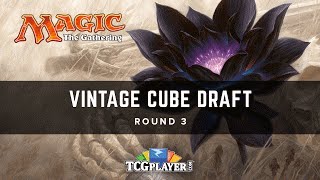 [MTG] Vintage Cube Draft | Round 3