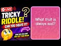 🧠 LIVE RIDDLE CHALLENGE! What Fruit Is Always Sad? 🤔