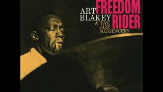 Art Blakey & Lee Morgan - 1961 - The Freedom Rider - 02 The Freedom Rider