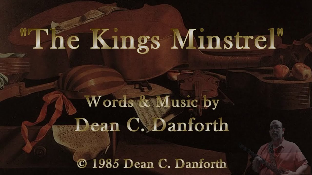 "The King's Minstrel" by Dean C. Danforth