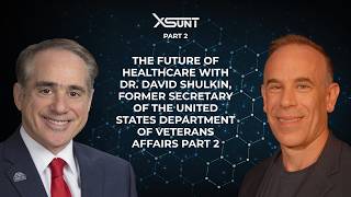 The Future of Healthcare with Dr. David Shulkin, former Secretary of the US  Department of VA Part 2