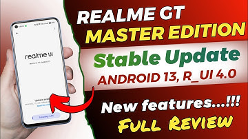 Realme GT Master Edition Realme UI 4.0 and Android 13 Stable Update f.06 Review, New features