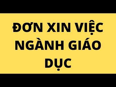 Video ĐƠN XIN VIỆC NGÀNH GIÁO DỤC - youtube
