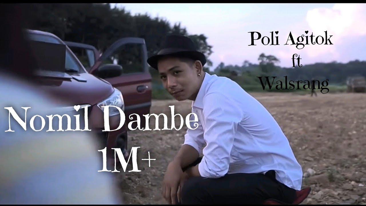 Nomil Dambe  Poli Agitok ft Walsrang  Official Music Video Prod Enio Marak