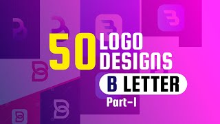 50 Best B Letter Logo Designs In Video | Part 01 One