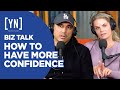 How to Have More Confidence in Your Work