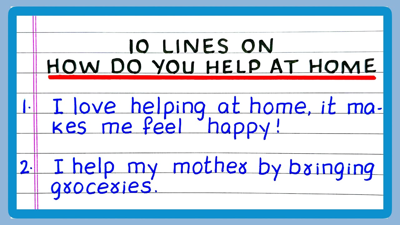 HOW DO YOU HELP AT HOME | 5 | 10 SENTENCES ABOUT HOW DO YOU HELP AT HOME