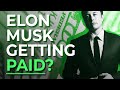 Elon Getting Paid? Elon Musk’s Compensation Plan Explained.