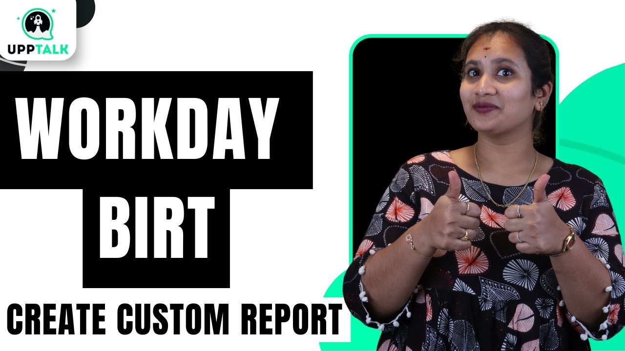 Workday BIRT Create Custom Report View Business Object | Create Custom ...
