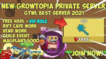 New Growtopia Private Server 2021 GTWL Free VIP Role + Like Real GT Work 99% OMG | Join now Server ⭐