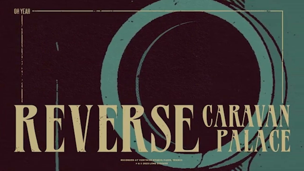 Caravan Palace -  Reverse ( REVERSED )