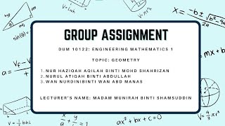 Assignment - Group 4: Geometry topic for Engineering Mathematics