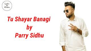 Tu Shayar Banagi by Parry Sidhu on demand