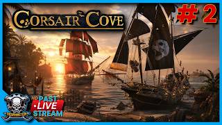 Corsair Cove Rise of the Pirate Empire - Live Stream - Part 2