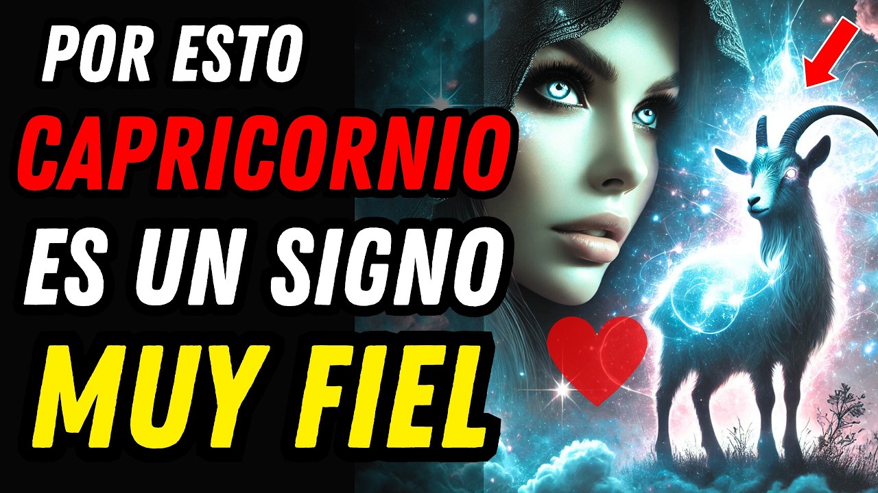 ¿POR QUÉ CAPRICORNIO ES TAN FIEL EN EL AMOR? ♑❤️ La Verdad Que Nadie Te Dice Y Necesitas Escuchar