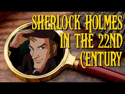 50 Weeks of Sherlock Holmes: 15. Sherlock Holmes in the 22nd Century