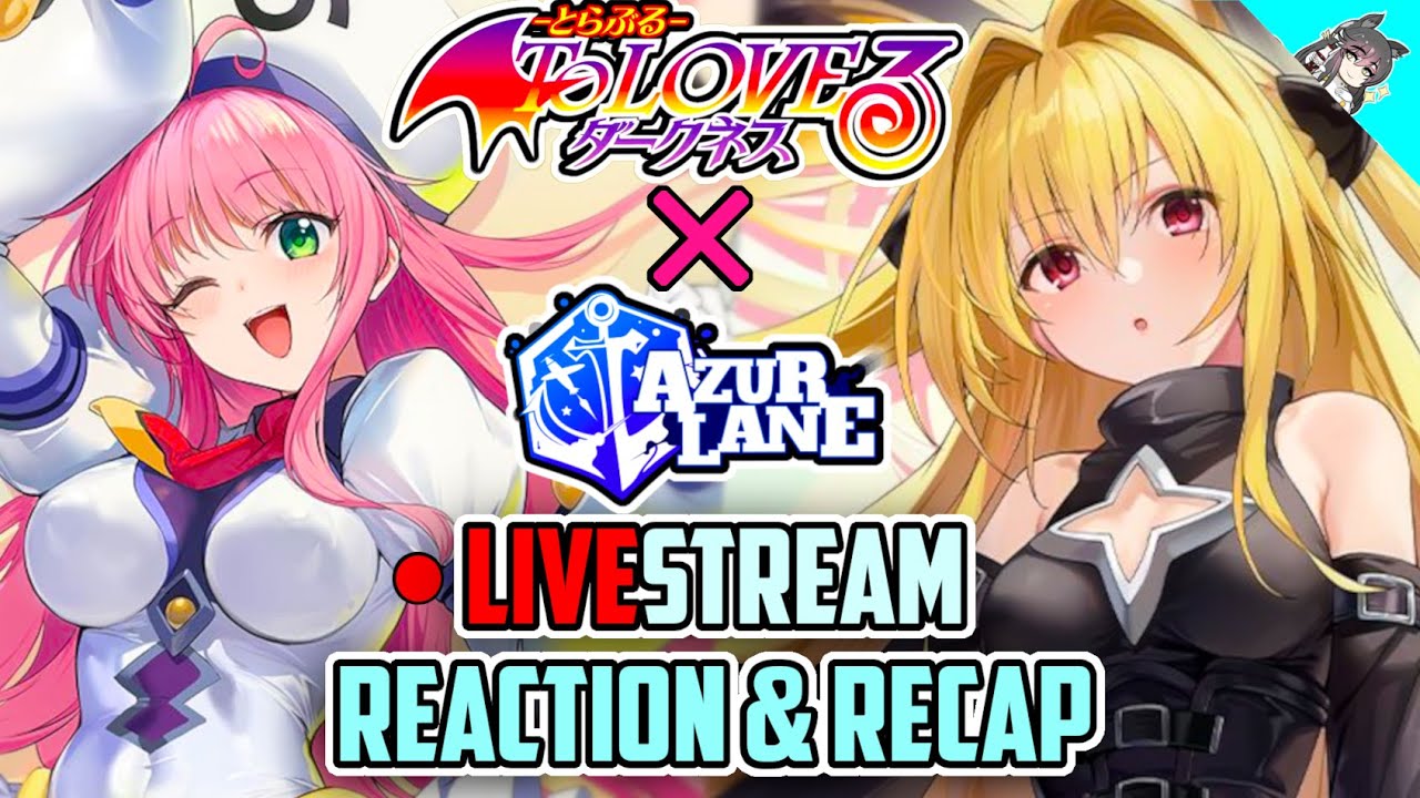 [Azur Lane] To LOVE-RU Darkness Collab JP Livestream Recap & Summary! Autumn SP Broadcast