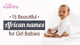 15 Beautiful African Baby Girl Names with Meanings screenshot 5