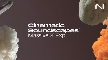 Sounds of Cinematic Soundscapes Massive X Expansion | Native Instruments