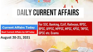 Current Affairs Today: Current Affairs August 20-21, 2021 by GK Today