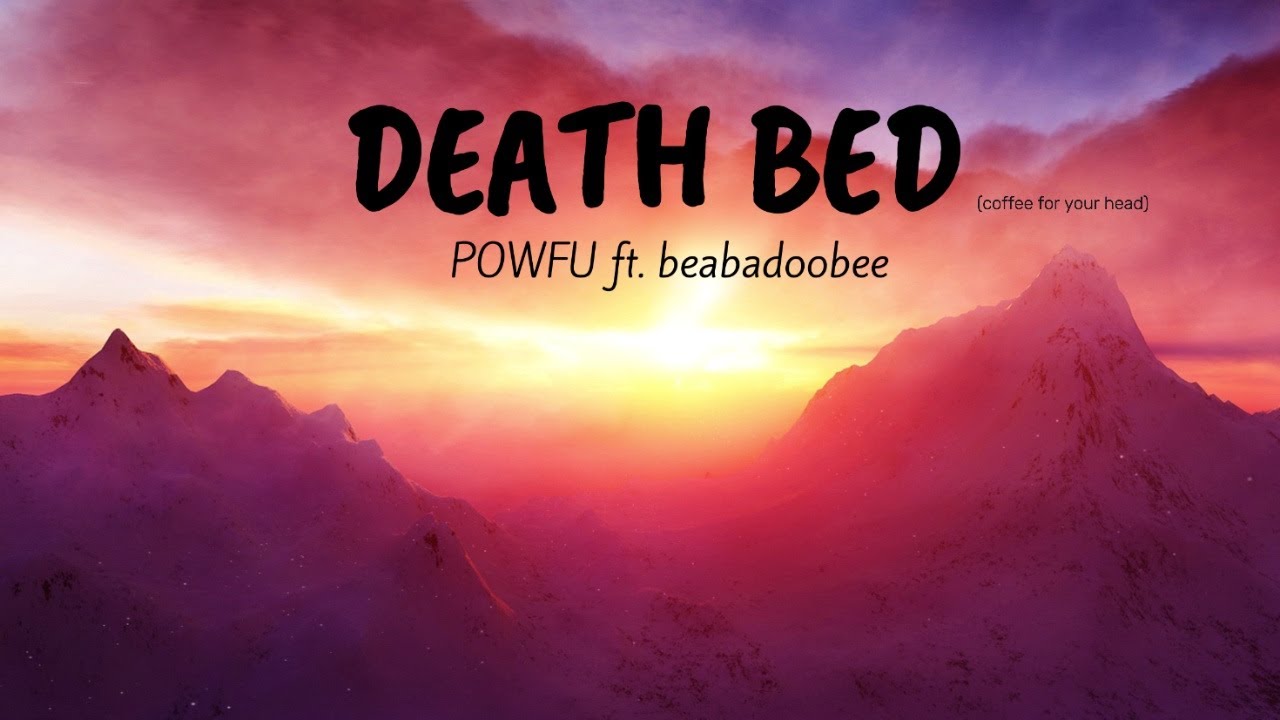 Powfu Death Bed (coffee for your head) ft. beabadoobee YouTube