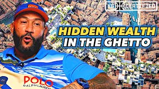 The HIDDEN Wealth of the Ghetto: Eye-Opening Perspective
