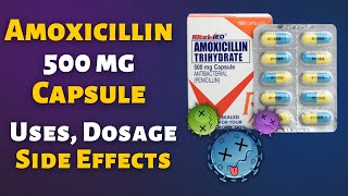 Amoxicillin 500Mg Capsule Uses, Dosage, Side Effects, And Precautions