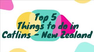 Top 5 things to do in Catlins New Zealand