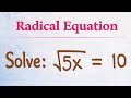 Radical Equation Made Easy: Solve √5x = 10 Step by Step
